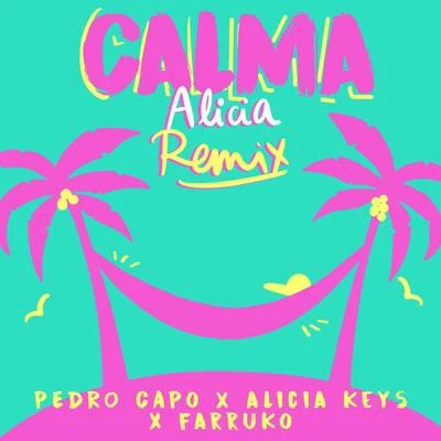 Calma (Alicia Remix) 專輯 Pedro Capó