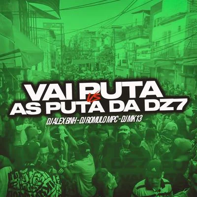 Vai Puta VS As Puta Da DZ7 專輯 DJ Alex BNH/MC Teteu/MC Levin