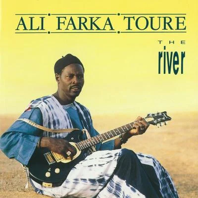 Ali Farka Touré The River