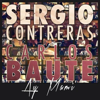 Baby NoelSergio Contreras Ay mami (feat. Carlos Baute)