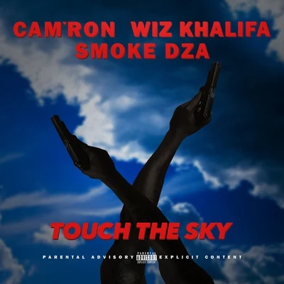 Touch The Sky (feat. Wiz Khalifa & Smoke Dza) - Single 專輯 Camron