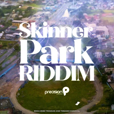 Precision Productions Skinner Park Riddim (Soca 2020 Trinidad and Tobago Carnival)