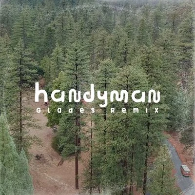 Handyman(Glades Remix) 专辑 AWOLNATION