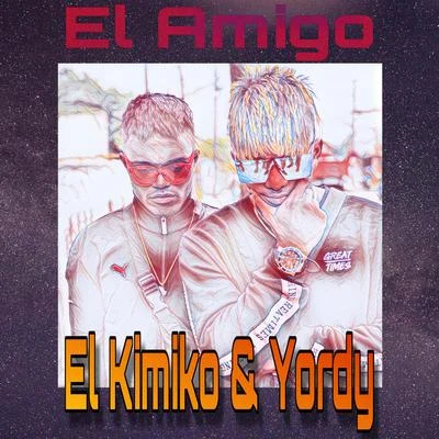 El Amigo 專輯 El Kimiko/Yordy