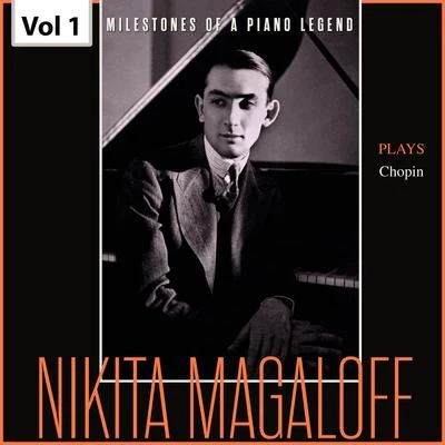 Milestones of a Piano Legend: Nikita Magaloff, Vol. 1 专辑 Nikita Magaloff