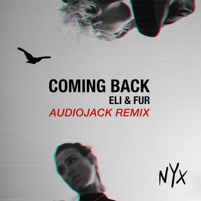 Coming Back (Audiojack Remix) 專輯 Eli & Fur