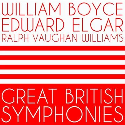 William Boyce, Edward Elgar, Ralph Vaughan Williams: Great British Symphonies 專輯 Consort of London