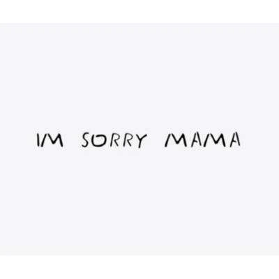 I&#x27;m sorry mama 专辑 Coqeéin Montana/Yng Pillz