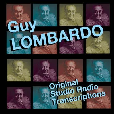 Original Studio Radio Transcriptions 專輯 Guy Lombardo