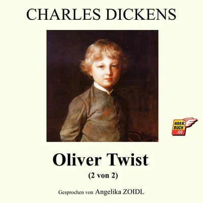 Oliver Twist (2 von 2) 专辑 Bookstream Audiobooks/Ben Hynes/Charles Dickens