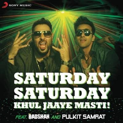 Saturday Saturday (Khul Jaaye Masti) 专辑 Badshah