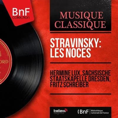 他ヴォルフ=ディーター・ハウシルトSächsische Staatskapelle Dresden Stravinsky: Les Noces (Mono Version)