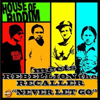 Never Let Go 專輯 House of riddim/Hornsman Coyote