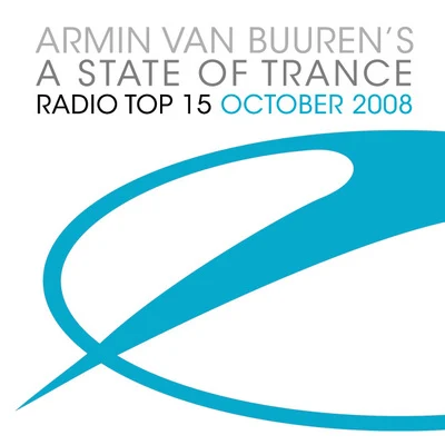 A State Of Trance Radio Top 15 - October 2008 專輯 Armin van Buuren/The Thrillseekers/A-Force/Yahel/Luminary