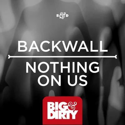 Nothing On Us 專輯 Backwall