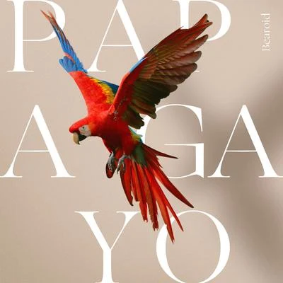 Papagayo 專輯 Bearoid