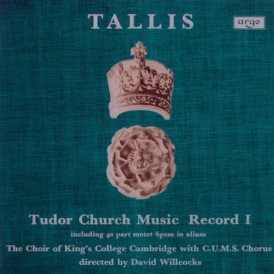 Tallis: Tudor Church Music I (Spem in alium) 專輯 Sir David Willcocks/Choir of Kings College Cambridge