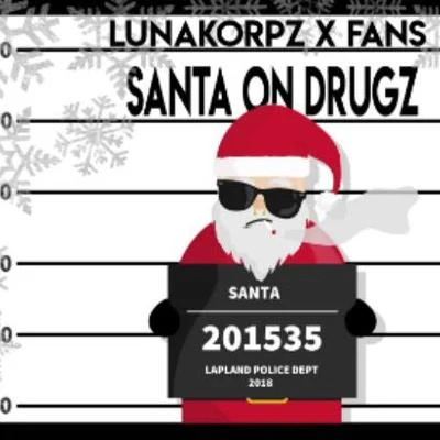 Lunakorpz Santa on drugz