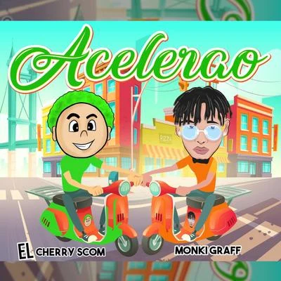 Acelerao (feat. El Cherry Scom) 專輯 El Cherry Scom