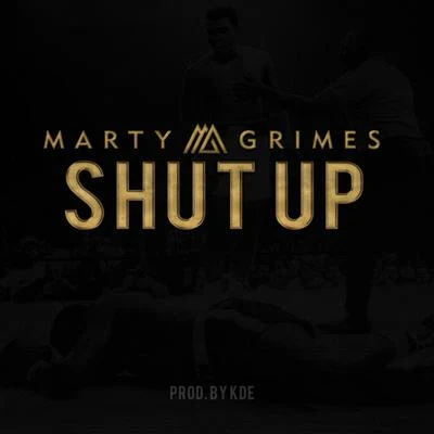 Shut Up 专辑 Marty Grimes/Caleborate