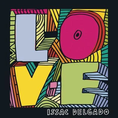 Issac Delgado L-O-V-E