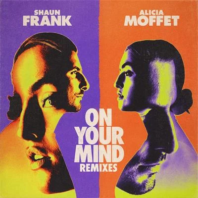 On Your Mind (Remixes) 專輯 Shaun Frank