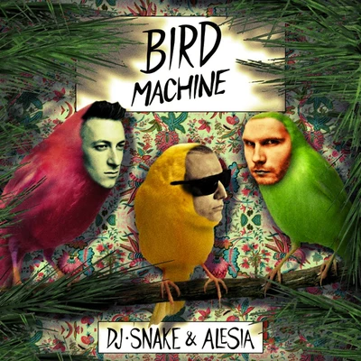 Bird Machine 專輯 白龍/DJ Snake/Ishtar/Dead/Mr.T