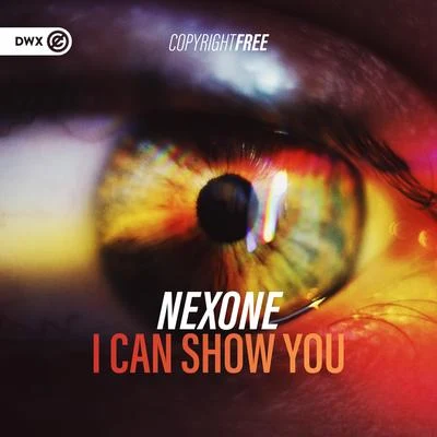 I Can Show You 专辑 Nexone