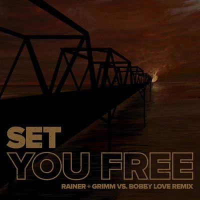 Set You Free (Rainer + Grimm vs. Bobby Love Remix) [feat. Jydn] 专辑 Brianna Corona/Rainer + Grimm