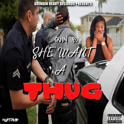 She Want a Thug 專輯 Quin B./Ko Dean/Bubbles 313