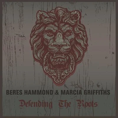 Beres Hammond & Marcia Griffiths Defending the Roots 专辑 Beres Hammond