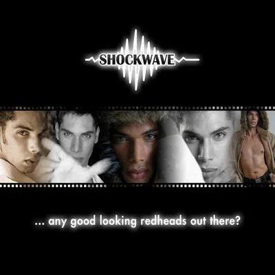 Any Good Looking Redheads Out There 專輯 Shockwave