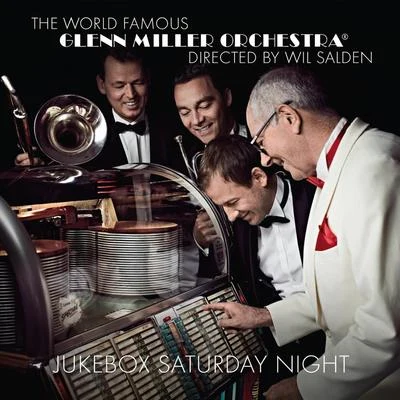 Jukebox Saturday Night 专辑 Glenn Miller Orchestra