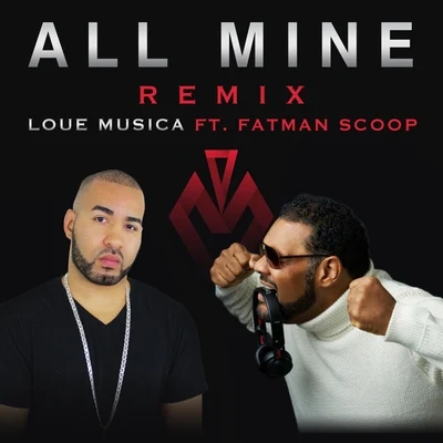 All Mine (Remix) [feat. Fatman Scoop] 專輯 The Disco Fries/Fatman Scoop/DJ Davey D