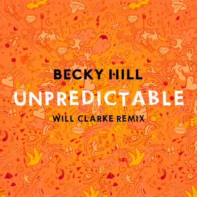 Unpredictable (Will Clarke Remix) 專輯 Becky Hill