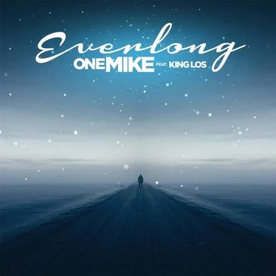 Everlong (feat. King Los) 專輯 Onemike