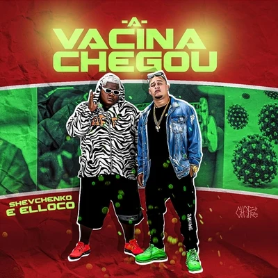 A Vacina Chegou 專輯 Shevchenko e Elloco/MC Levin