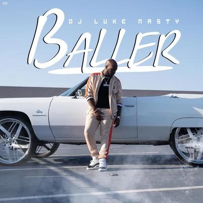 Baller 專輯 DJ Luke Nasty