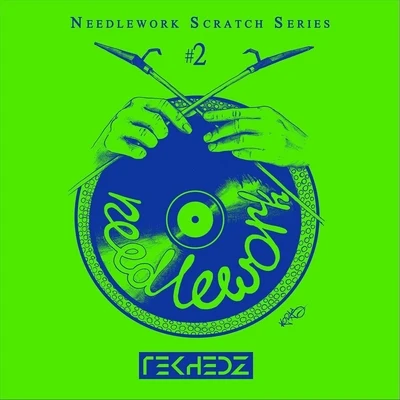 Needlework #2: Scratch Series (feat. Dusty Ohms, Able8, DJ Keeper, DJ Pac1, DJ Odilon, DJ Chemielix, DJ Ph, DJ Cross, DJ Jabba Tha Kut, DJ Bulb & DJ S 專輯 ABLE8