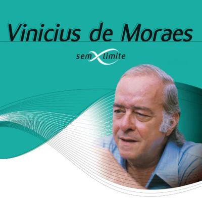 Vinícius De Moraes Sem Limite 专辑 Vinícius de Moraes