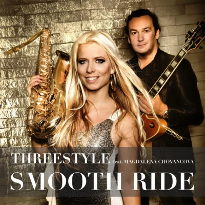 Smooth Ride (feat. Magdalena Chovancova) 專輯 Threestyle