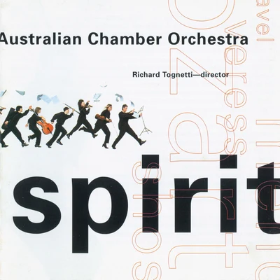 Richard TognettiHelena RathboneAustralian Chamber Orchestra Spirit: Mendelssohn, Mozart, Ravel, Veress, Shostakovich