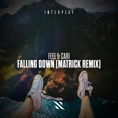 Falling Down (MatricK Remix) 專輯 DJ Feel