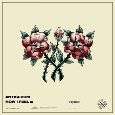 How I Feel EP 專輯 Antiserum