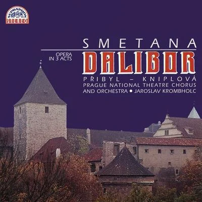 Smetana: Dalibor. Opera In 3 Acts 專輯 Nadežda Kniplová