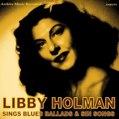 Sings Blues Ballads and Sin Songs 专辑 Libby Holman