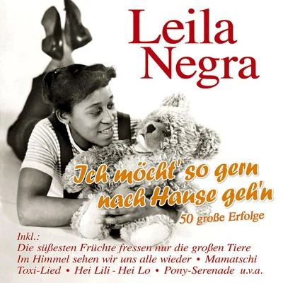 Leila NegraPeter Alexander Ich möcht so gern nach Hause gehn - 50 große Erfolge