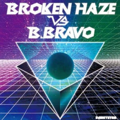 Broken Haze Vs. B. Bravo 专辑 The Halftone Society/B. Bravo/Mophono