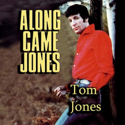 Along Came Jones 专辑 Tom Jones