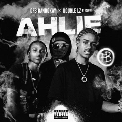 AHLIE (feat. Bandokay, Double Lz & Izzpot) 專輯 OFB/BandoKay